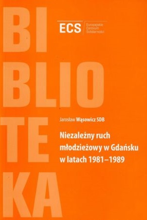 Niezależny ruch młodzieżowy w Gdańsku w latach 1981–1989
