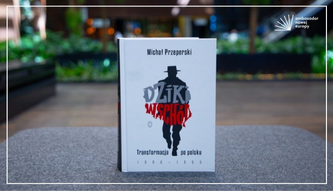 Dziki Wschód. Transformacja po polsku 1986–1993