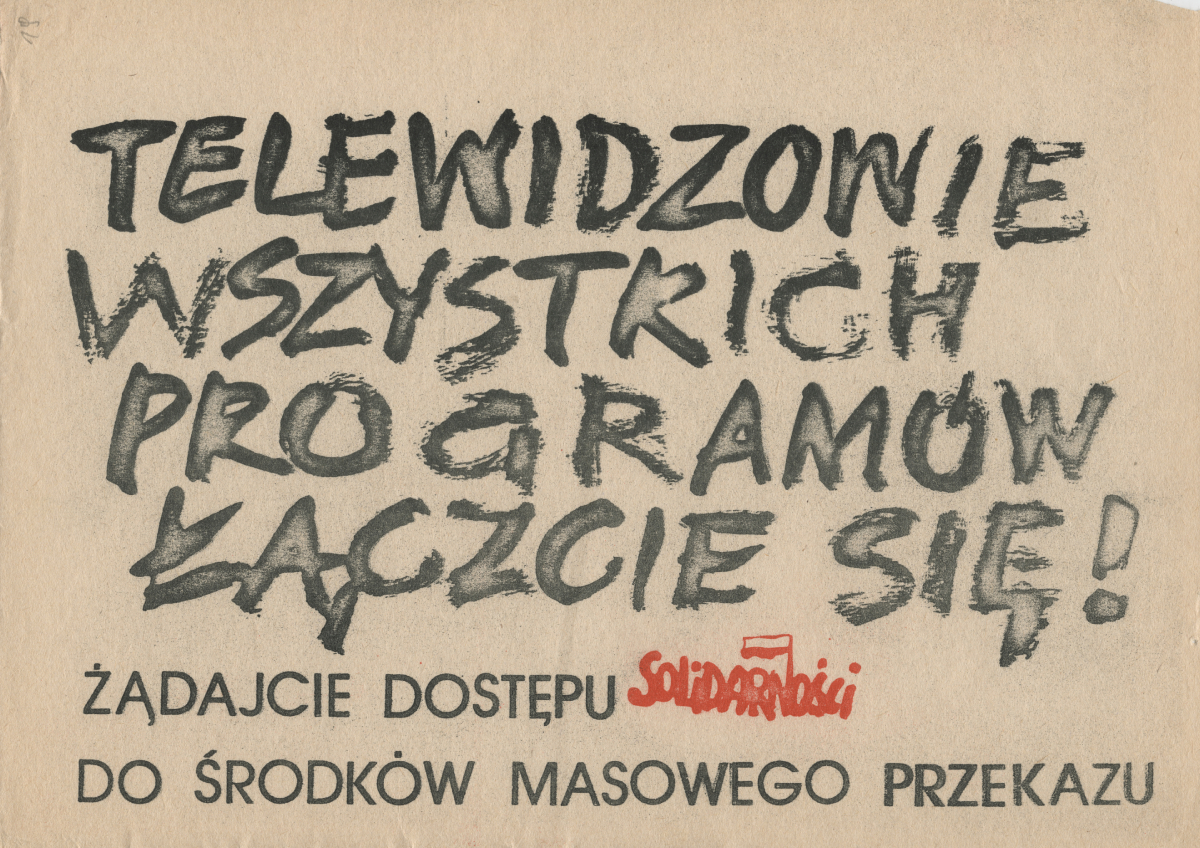 Plakat opozycyjny z hasłem „Telewidzowie wszystkich programów łączcie się! Żądajcie dostępu Solidarności do środków masowego przekazu”, lata 80. XX w.