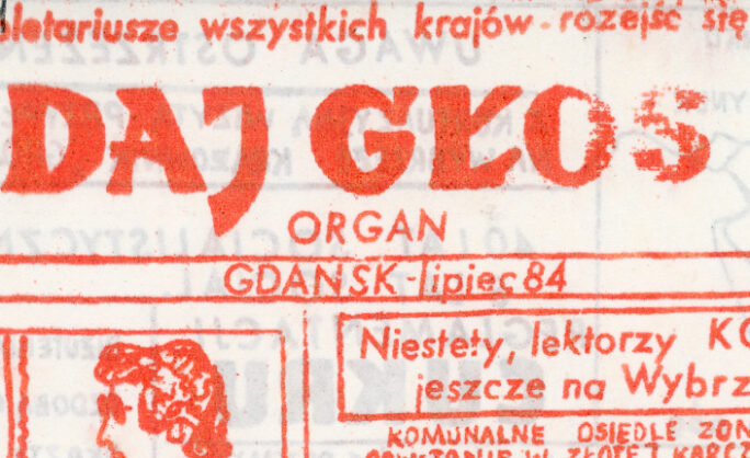 Fragment strony tytułowej biuletynu drugoobiegowego „Daj głos. Organ”, nad tytułem widoczne hasło „Proletariusze wszystkich krajów – rozejść się!”, nr 1 z lipca 1984